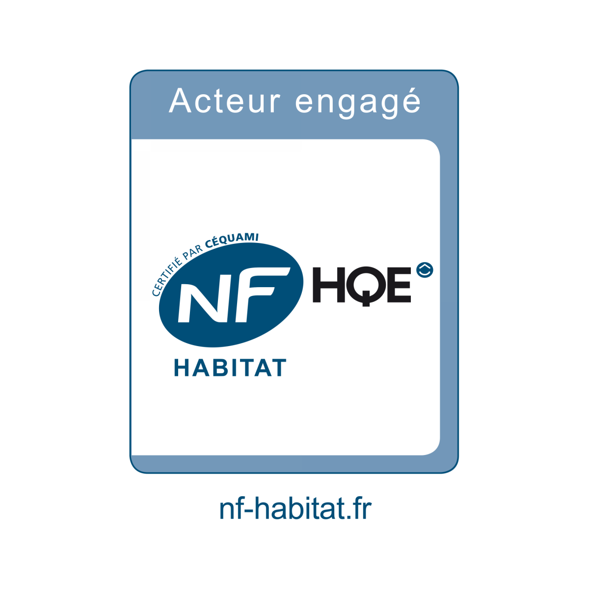Badge de certification NF Habitat HQE - Acteur engagé