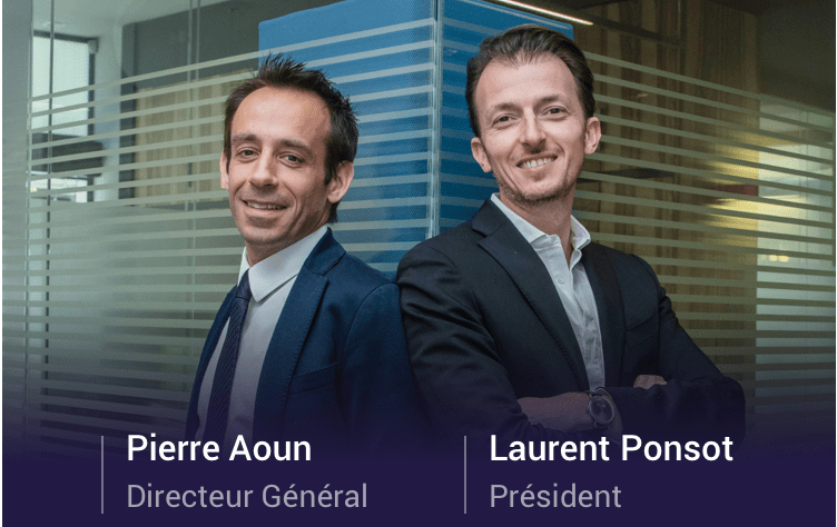 Pierre Aoun - Directeur Général | Laurent Ponsot - Président